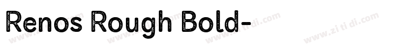 Renos Rough Bold字体转换